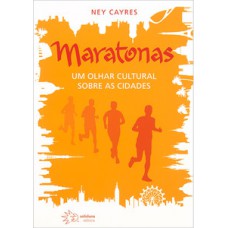 MARATONAS: UM OLHAR CULTURAL SOBRE AS CIDADES