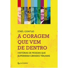 A CORAGEM QUE VEM DE DENTRO: HISTORIAS D