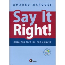 SAY IT RIGHT!: GUIA PRÁTICO DE PRONÚNCIA