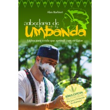 Sabedoria de Umbanda: Lições para a vida que aprendi com os Guias