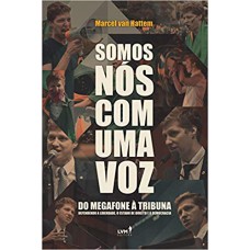 Somos nós com uma voz: Do megafone à tribuna defendendo a liberdade, o estado de direito e a democracia