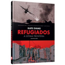 REFUGIADOS: A ÚLTIMA FRONTEIRA