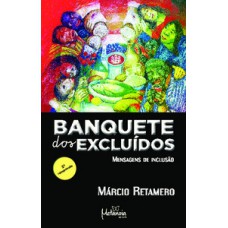 BANQUETE DOS EXCLUÍDOS: MENSAGENS DE INCLUSÃO