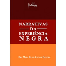 NARRATIVAS DA EXPERIÊNCIA NEGRA