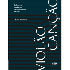 Violão canção: Diálogos entre o violão solo e a canção popular