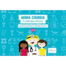 MINHA CIRURGIA - O LIVRO QUE EXPLICA!