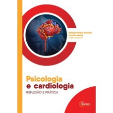 PSICOLOGIA E CARDIOLOGIA: REFLEXÃO E PRÁ