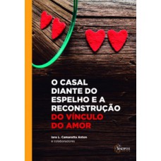 O CASAL DIANTE DO ESPELHO E A RECONSTRUÇÃO DO VÍNCULO DO AMOR