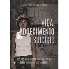 Vida, adoecimento e suicídio: racismo na produção do conhecimento sobre jovens Negros(as) LGBTTIs