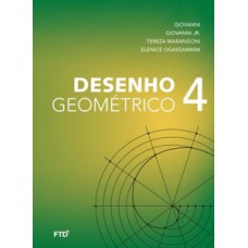 DESENHO GEOMÉTRICO - VOL. 4: LIVRO DO ALUNO