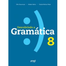 DESCOBRINDO A GRAMÁTICA 8º ANO