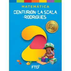 GRANDES AUTORES MATEMÁTICA - CENTURIÓN, LA SCALA E RODRIGUES - 2º ANO