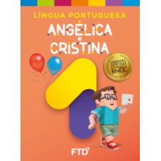 GRANDES AUTORES - LÍNGUA PORTUGUESA - ANGÉLICA E CRISTINA - 1º ANO