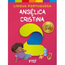 GRANDES AUTORES - LÍNGUA PORTUGUESA - ANGÉLICA E CRISTINA - 2º ANO