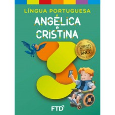 GRANDES AUTORES - LÍNGUA PORTUGUESA - ANGÉLICA E CRISTINA - 3º ANO