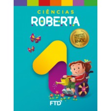 GRANDES AUTORES - CIÊNCIAS - ROBERTA - 1º ANO