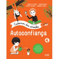 CADERNOS DAS EMOÇÕES: AUTOCONFIANÇA - VOL. 4