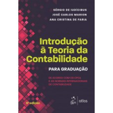 INTRODUÇÃO À TEORIA DA CONTABILIDADE - PARA GRADUAÇÃO