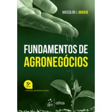 FUNDAMENTOS DE AGRONEGÓCIOS - 5 ED