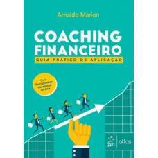 COACHING FINANCEIRO: GUIA PRÁTICO DE APLICAÇÃO