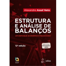 ESTRUTURA E ANÁLISE DE BALANÇOS: UM ENFOQUE ECONÔMICO-FINANCEIRO