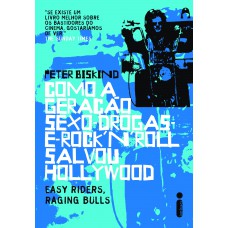 Como a geração sexo-drogas-e-rocknroll salvou Hollywood - Capa Azul