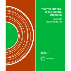 Walter Smetak - o alquimista dos sons