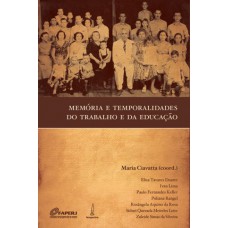 Memória e temporalidades do trabalho e da educação