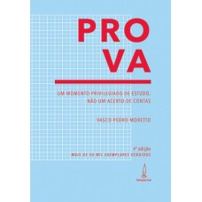 Prova: Um momento privilegiado de estudo, não um acerto de contas