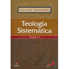 TEOLOGIA SISTEMÁTICA - VOLUME 3