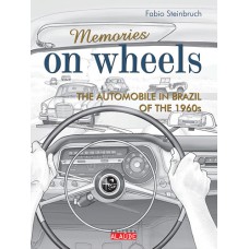 Memories On Wheels: The automobile in Brazil of the 1960