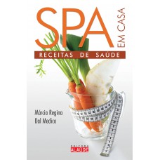 Spa em casa: Receitas de saúde