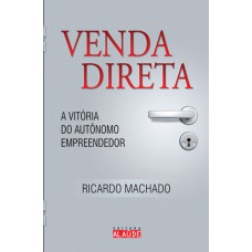 Venda direta: A vitória do autônomo empreendedor