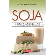 Soja: Nutrição e saúde