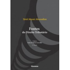 FONTES DO DIREITO TRIBUTARIO - 2 EDICAO