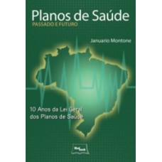 PLANOS DE SAUDE - PASSADO E FUTURO