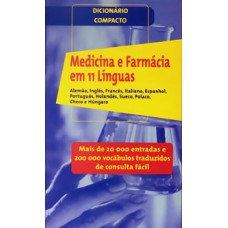 Medicina e farmácia em 11 línguas - Dicionário compacto