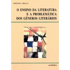 O ENSINO DA LITERATURA E A PROBLEMÁTICA DOS GÉNEROS LITERÁRIOS