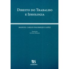 DIREITO DO TRABALHO E IDEOLOGIA