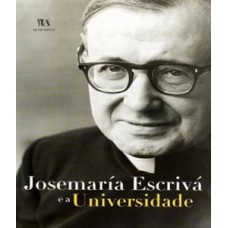 JOSEMARÍA ESCRIVÁ E A UNIVERSIDADE