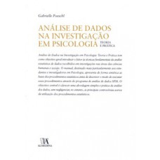 ANÁLISE DE DADOS NA INVESTIGAÇÃO EM PSICOLOGIA: TEORIA E PRÁTICA