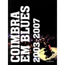 COIMBRA EM BLUES: 2003-2007