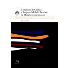 CONCESSÃO DE CRÉDITO E RESPONSABILIDADE BANCÁRIA NO DIREITO MOÇAMBICANO