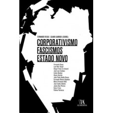 CORPORATIVISMO, FASCISMOS, ESTADO NOVO