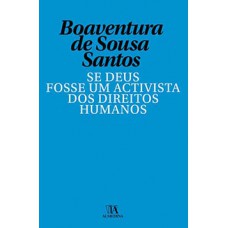 SE DEUS FOSSE UM ACTIVISTA DOS DIREITOS HUMANOS