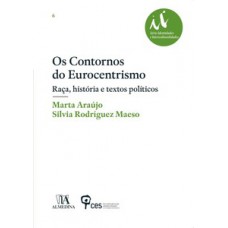 OS CONTORNOS DO EUROCENTRISMO: RAÇA, HISTÓRIA E TEXTOS POLÍTICOS