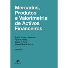 MERCADOS, PRODUTOS E VALORIMETRIA DE ACTIVOS FINANCEIROS