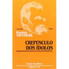 CREPÚSCULO DOS ÍDOLOS