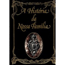 HISTÓRIA DA NOSSA FAMÍLIA