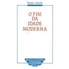 O FIM DA IDADE MODERNA